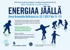 Energiaa jäällä –yleisöluistelutapahtuma Ilona Areenalla sunnuntaina 22.1.2017 kello 11:00–13:00 välisenä aikana – tule rohkeasti mukaan!